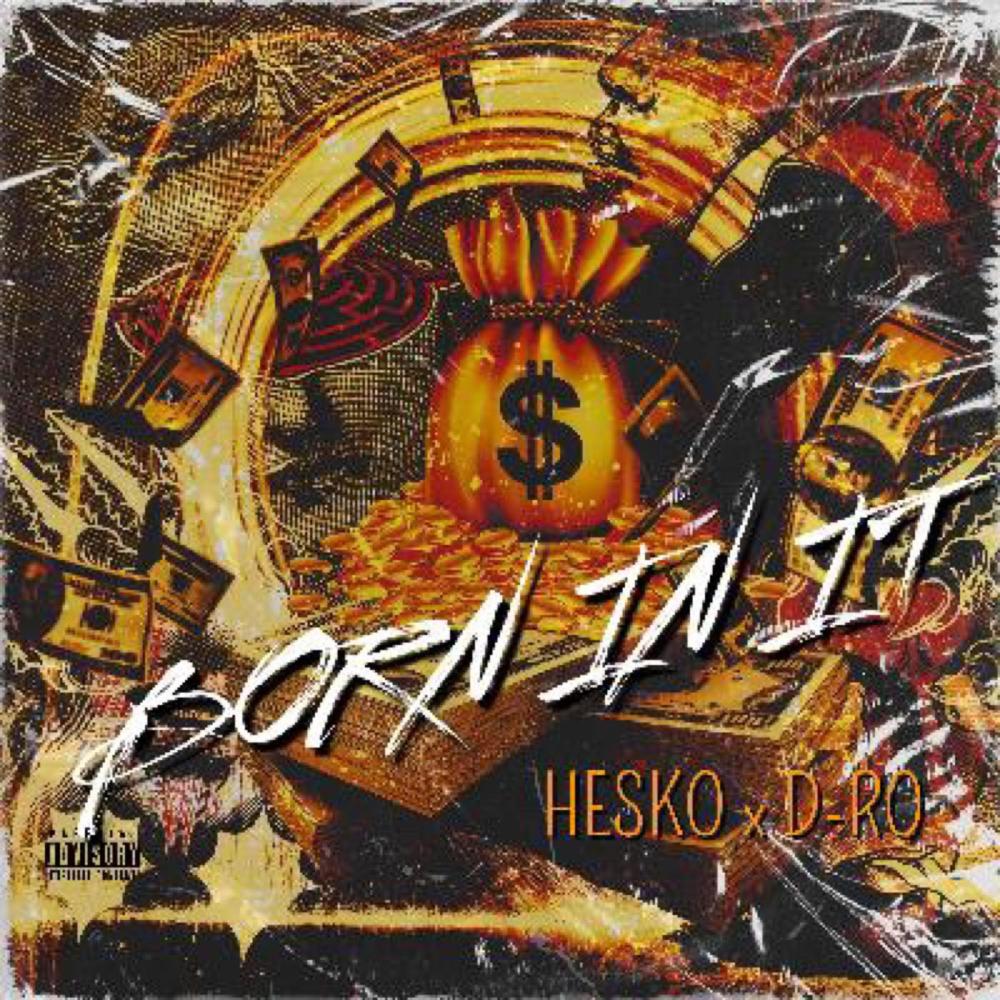 Born In It (feat. D-Ro) (Explicit)