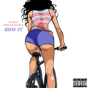 Ride It (Explicit) dari Yo Hak!