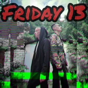 收聽Dark Boy的Friday 13歌詞歌曲