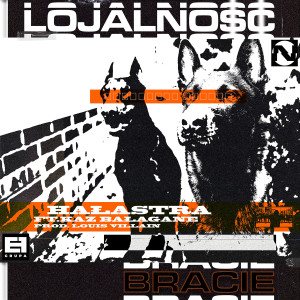 HAŁASTRA的專輯LOJALNOŚĆ, BRACIE (Explicit)