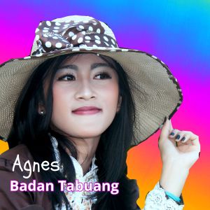 Agnes的专辑Badan Tabuang
