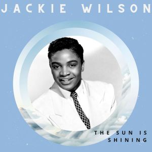 Jackie Wilson的专辑Keep Smiling at Trouble - Jackie Wilson