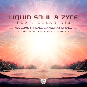 Zyce的專輯We Come in Peace & Anjuna (Remixes)