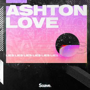 Listen to Lies song with lyrics from Ashton Love
