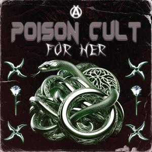 อัลบัม For Her ศิลปิน Poison Cult