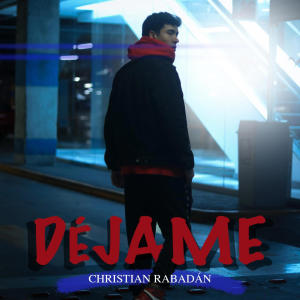 อัลบัม Déjame (feat. Viddsan) ศิลปิน Christian Rabadán