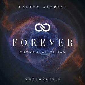 BWCC Worship的专辑Forever (Engkaulah Tuhan)