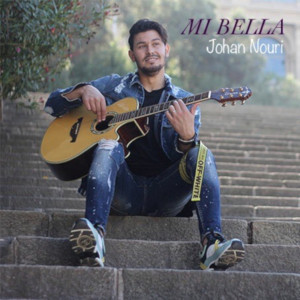 Listen to Mi Bella song with lyrics from Johan Nouri