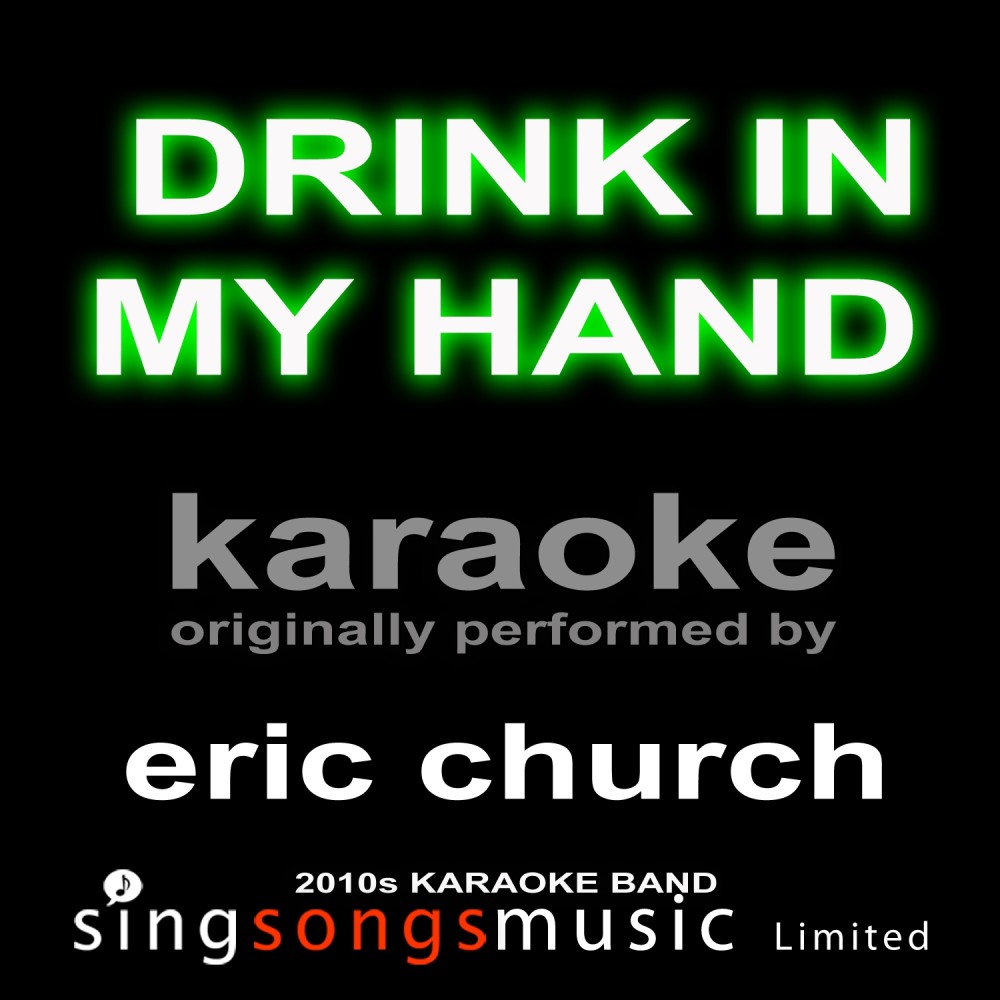 Drink in My Hand (Originally Performed By Eric Church) [Karaoke Audio Version] (Karaoke Audio Version)