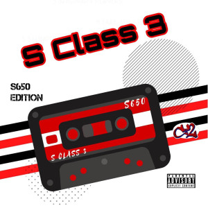 Album S Class 3 (S650 Edition) (Explicit) from Cel22