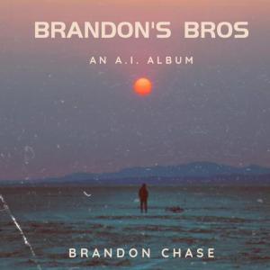 อัลบัม Brandon's Bros ศิลปิน Brandon Chase
