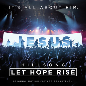 Album Let Hope Rise – The Hillsong Movie Soundtrack from Various Artists