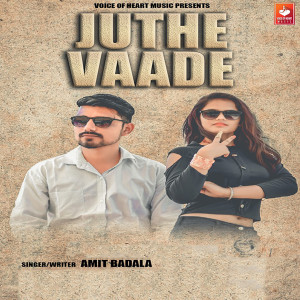 Listen to Juthe Vaade song with lyrics from Amit Badala