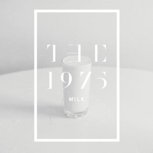 ดาวน์โหลดและฟังเพลง Milk พร้อมเนื้อเพลงจาก The 1975