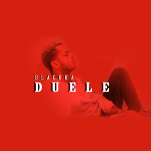 BlacKKa的專輯Duele