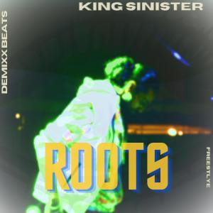 收聽King Sinister的ROOTS freestyle (Explicit)歌詞歌曲