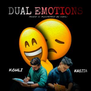 Dengarkan lagu DUAL EMOTIONS nyanyian KNOJIA dengan lirik