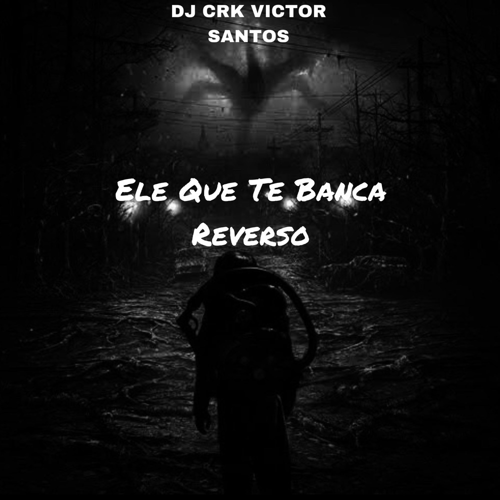 ELE QUE TE BANCA REVERSO (Explicit)