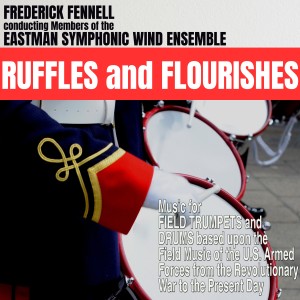 Frederick Fennell的專輯Ruffles and Flourishes - Music for Field Trumpets and Drums