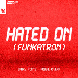 Robbie Rivera的专辑Hated On (Funkatron)
