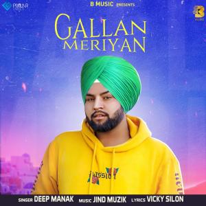 收聽Deep Manak的Gallan Meriyan歌詞歌曲