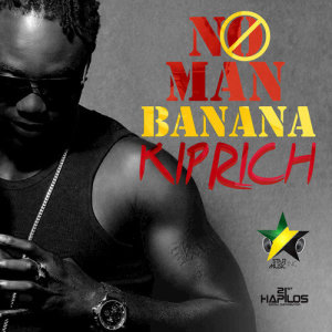 ดาวน์โหลดและฟังเพลง No Man Banana พร้อมเนื้อเพลงจาก Kiprich