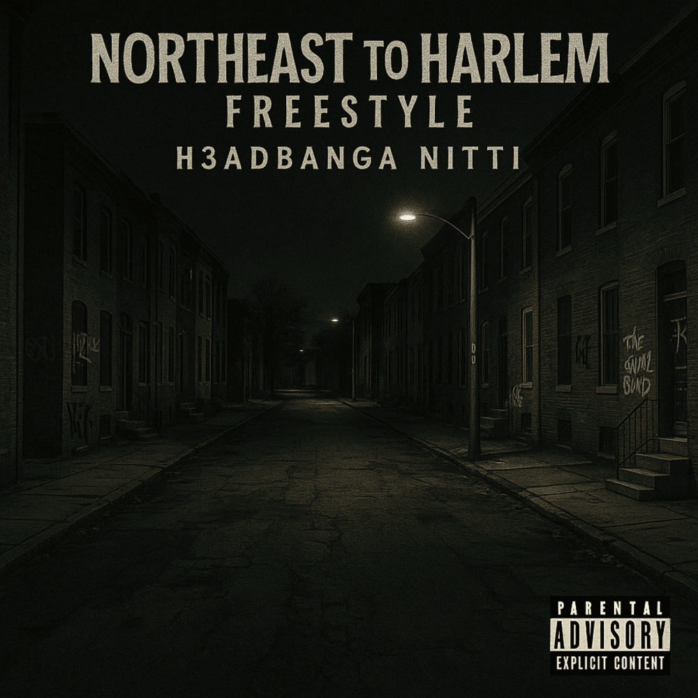 Northeast to Harlem Freestyle (Explicit)