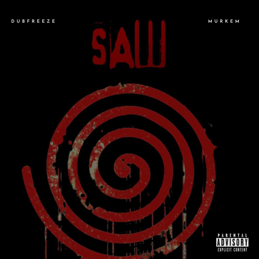 Saw (feat. Dub Freeze|Explicit)