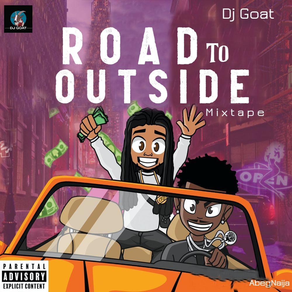 Road To Outside Mix (feat. Dj Goat)