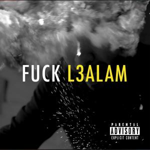 Album FUCK L3ALAM (Explicit) from Azed