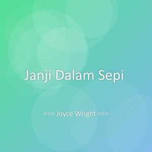 Listen to Janji Dalam Sepi song with lyrics from Joyce Wright