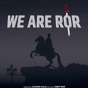 收聽Gaamdi Aala的We Are Ror (feat. Deep Ror) (Explicit)歌詞歌曲
