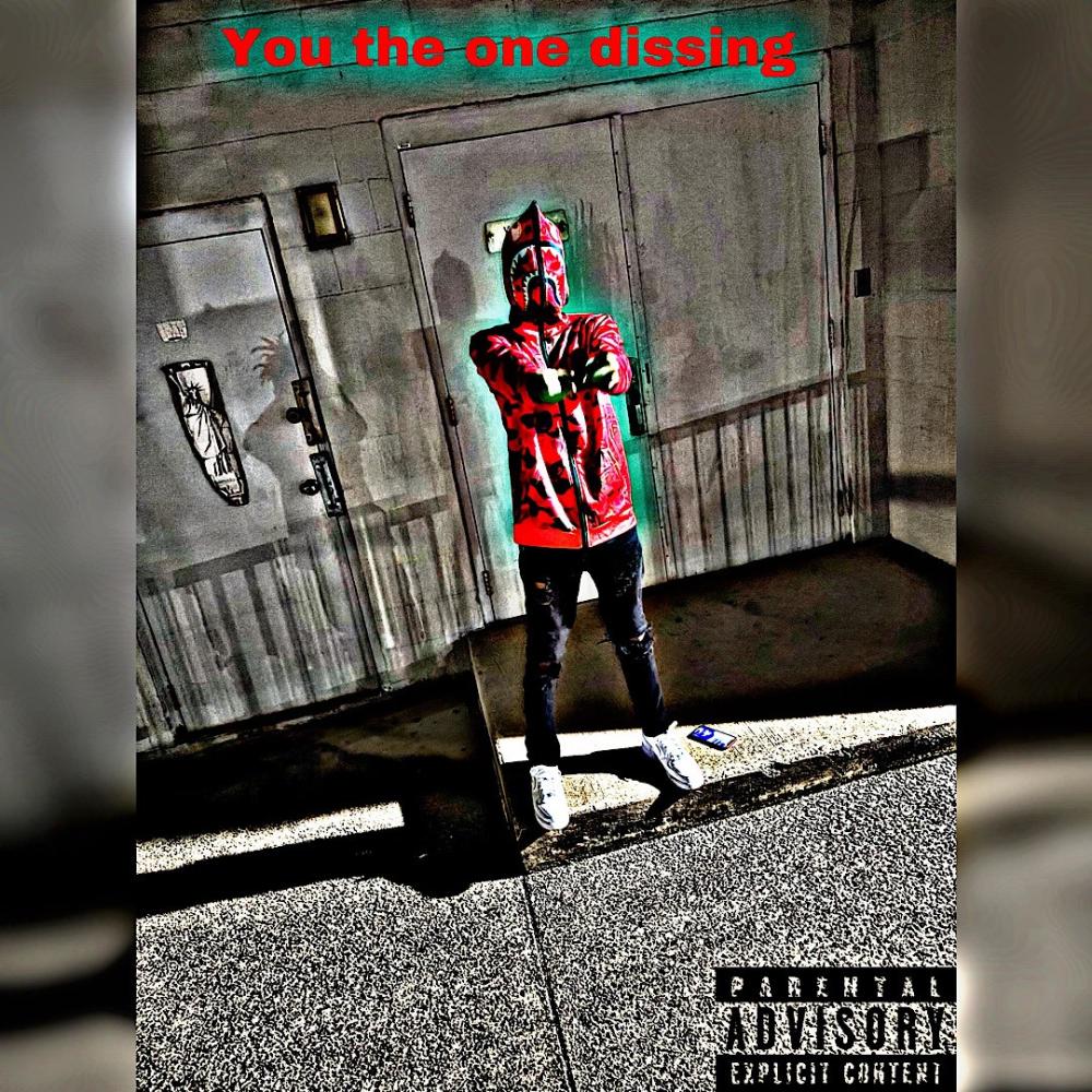 You the one dissing (Explicit)