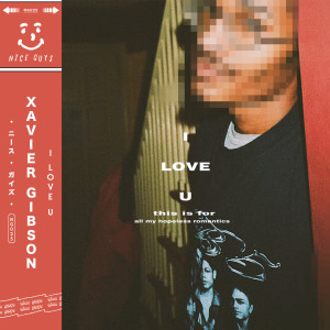 Dengarkan I Love U (This is For All My Hopeless Romantics) (Explicit) (This is For All My Hopeless Romantics|Explicit) lagu dari Xavier Gibson dengan lirik