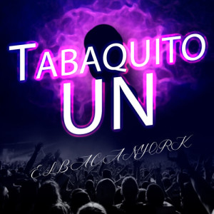 Album Un Tabaquito (Explicit) from 
