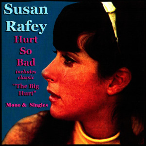 收聽Susan Rafey的The Big Hurt (Single Version)歌詞歌曲