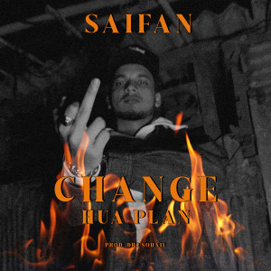 Listen to Change Hua Plan (Explicit) song with lyrics from Saifan