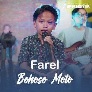 Dengarkan Bohoso Moto lagu dari Farel dengan lirik