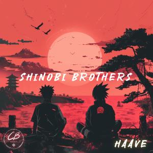 收聽ChidoriBeatz的Shinobi Brothers歌詞歌曲