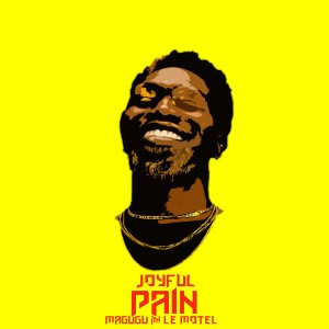 Magugu的專輯Joyful Pain