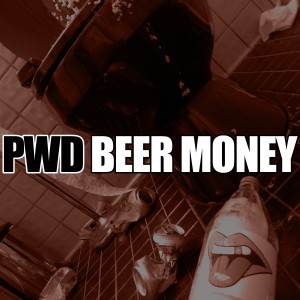 Psych Ward Druggies的專輯Beer Money - Single