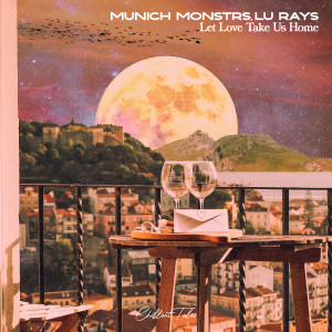 Listen to Let Love Take Us Home song with lyrics from MUNICH MONSTRS