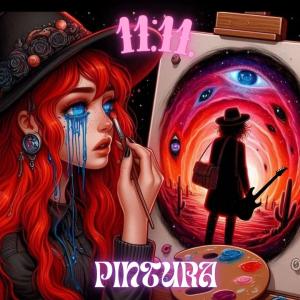 收聽11:11的PINTURA歌詞歌曲