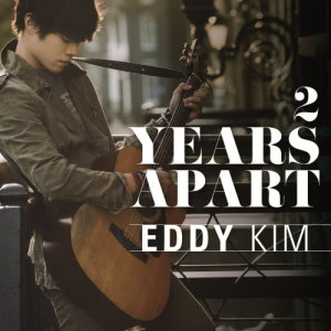 Eddy Kim的專輯2 Years Apart