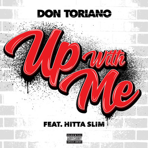 Don Toriano的專輯Up With Me (feat. Hitta Slim)