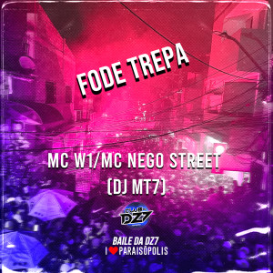 Album FODE TREPA (Explicit) from MC Nego Street