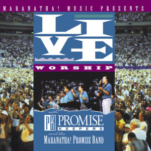 ดาวน์โหลดและฟังเพลง Man Of The Spirit, Man Of The Word (Live Worship With Promise Keepers) พร้อมเนื้อเพลงจาก Maranatha! Promise Band