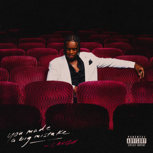 LAVI$H的專輯You Made A Big Mistake (Explicit)