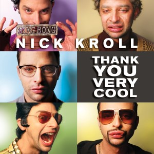Nick Kroll的專輯Thank You Very Cool (Explicit)