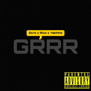 收听Rixo的Grrr (Explicit)歌词歌曲